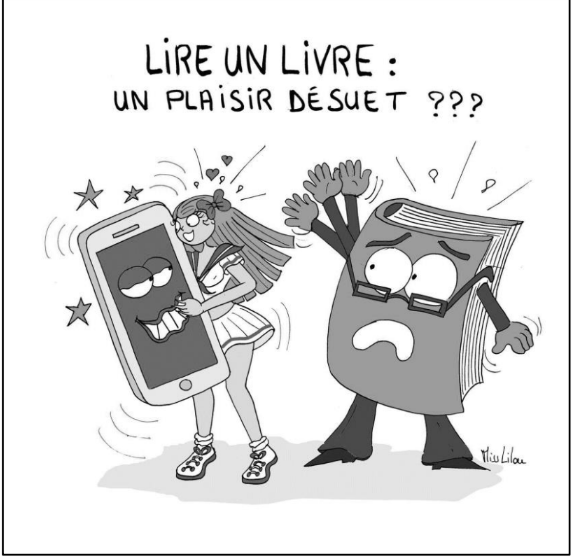 Schwarz-weiße Karikatur: Ein Mädchen küsst ein Smartphone, während ein erschrecktes Buch daneben steht. Darüber steht: „Lire un livre : un plaisir dés